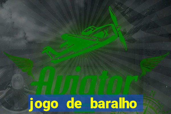 jogo de baralho valendo dinheiro